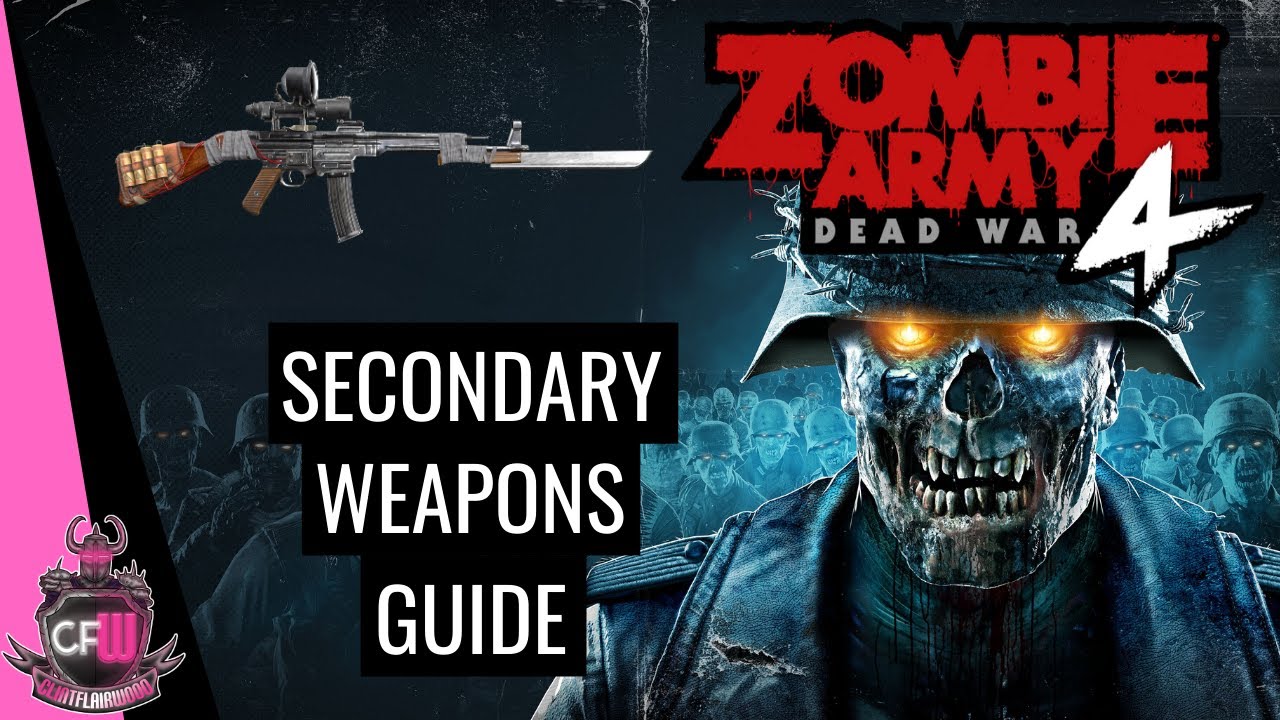 Zombie Army 4 - Best In Slot Secondary Weapons Guide