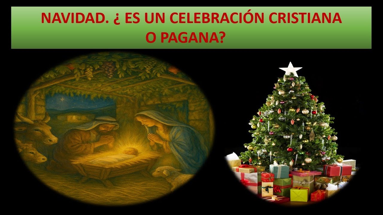 NAVIDAD CELEBRACION CRISTIANA O PAGANA.