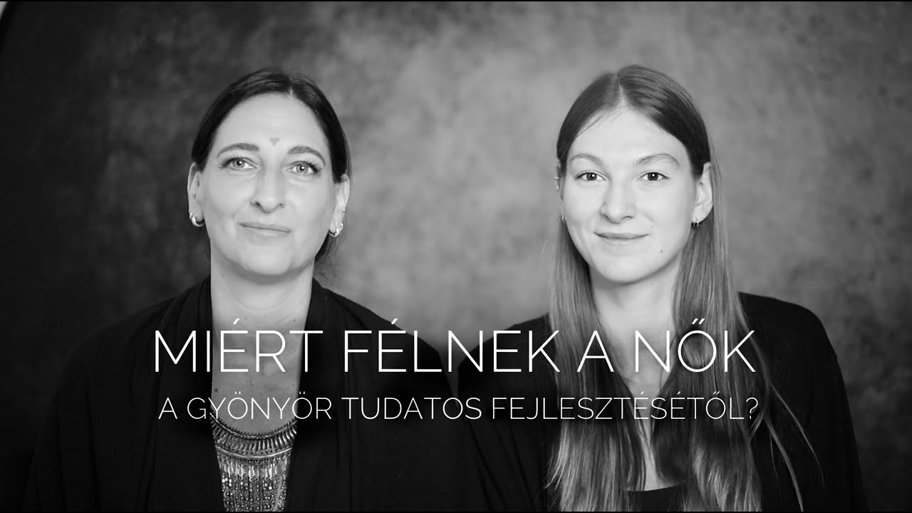 Miért félnek a nők a gyönyörük megismerésétől?