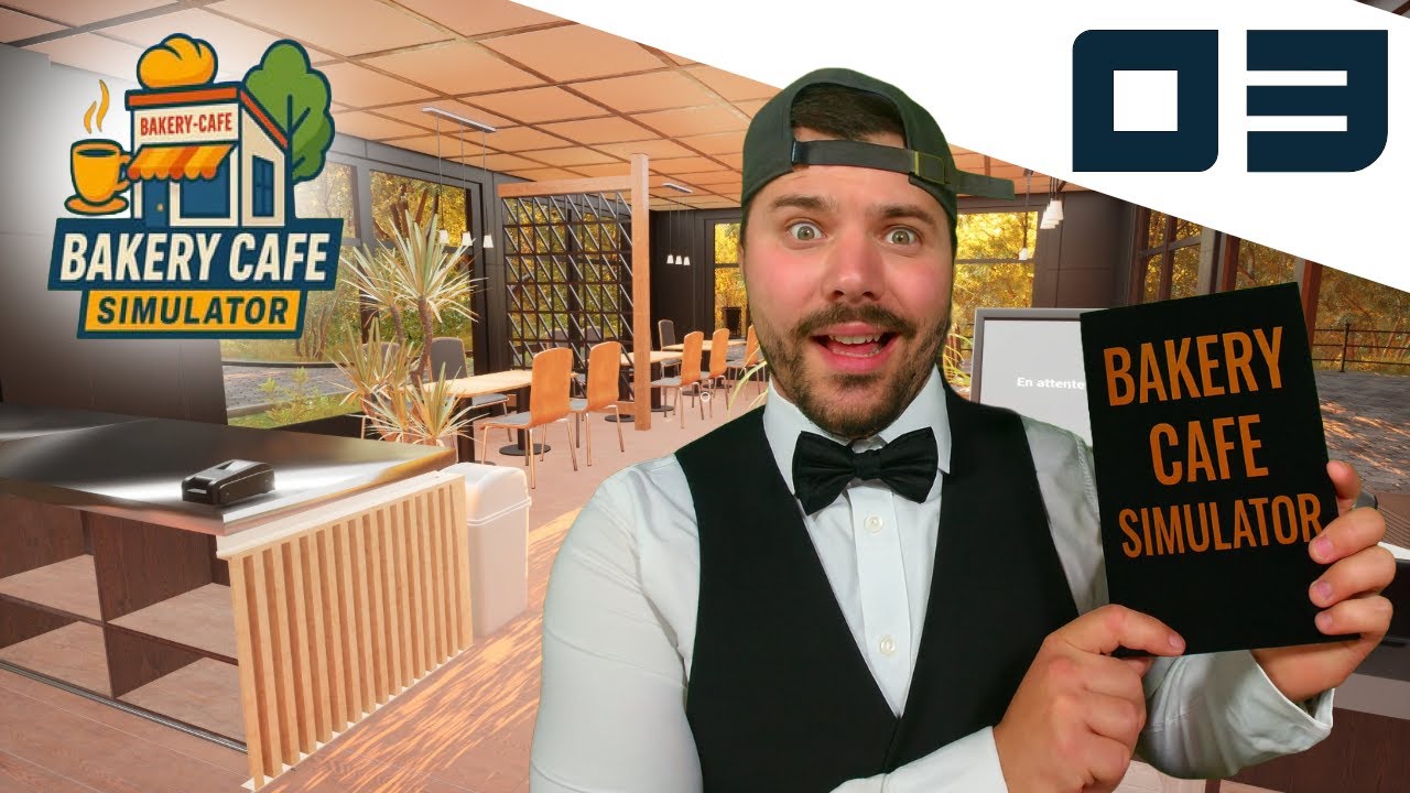 BAKERY CAFE SIMULATOR #3 ▶ ON DEBLOQUE TOUT, ET ON MET TOUT A LA CARTE !
