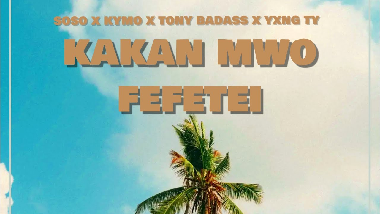 KAKAN MWO FEFETEI | SOSO ASAN X YXNG TY X KYMO X TONY BADASS | panda (remix)