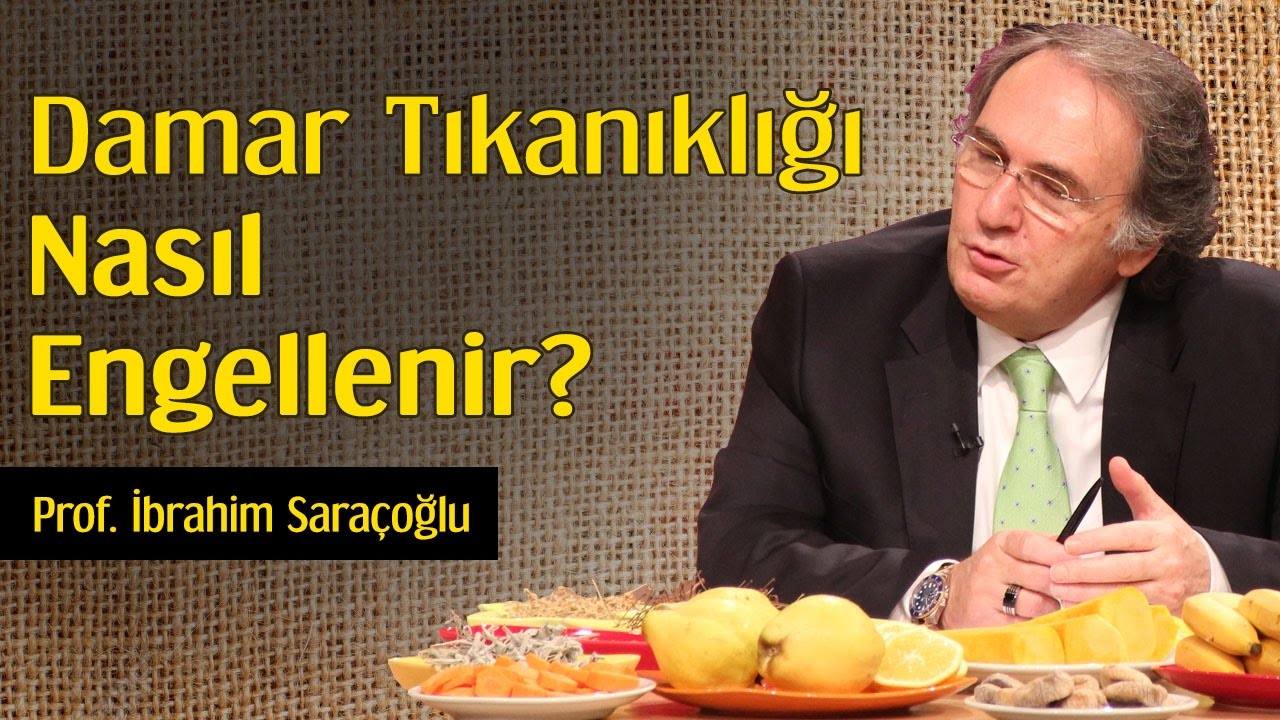 Damar Tıkanıklığı Nasıl Engellenir? | Prof. İbrahim Saraçoğlu
