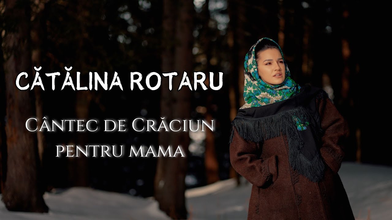 CATALINA ROTARU - Cântec de Crăciun pentru Mama | Colind pentru suflet