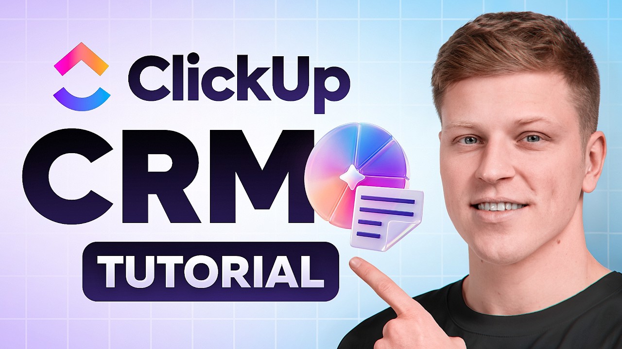 ClickUp CRM Tutorial: Build a Sales Pipeline from Scratch