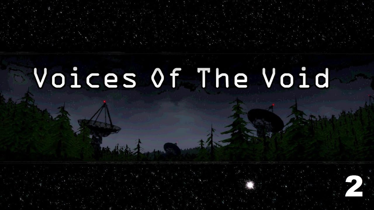 Voices of the Void - Episode 2 - Solitude