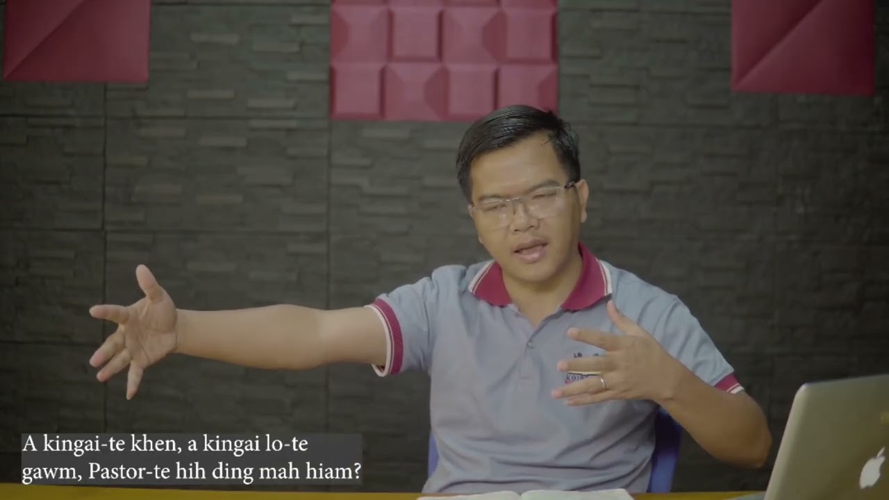 A kingai-te khen, a kingai lo-te gawm, Pastor-te hih ding mah hiam? (Tongluan Zaitha No.1883)