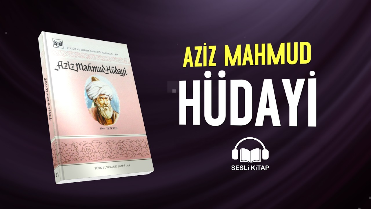 Aziz Mahmud Hüdayi - 🎧 Sesli Kitap - TEK PARÇA