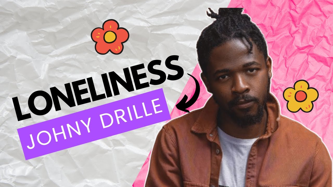 JOHNY DRILLE – LONELINESS (Official Lyric Audio)