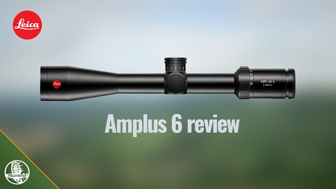 Обзор прицела Leica Amplus 6