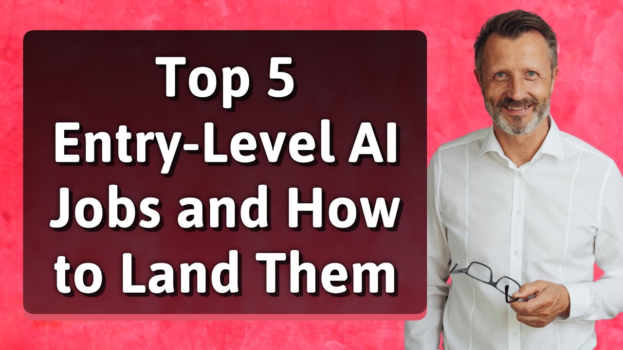 Top 5 Entry-Level AI Jobs and How to Land Them