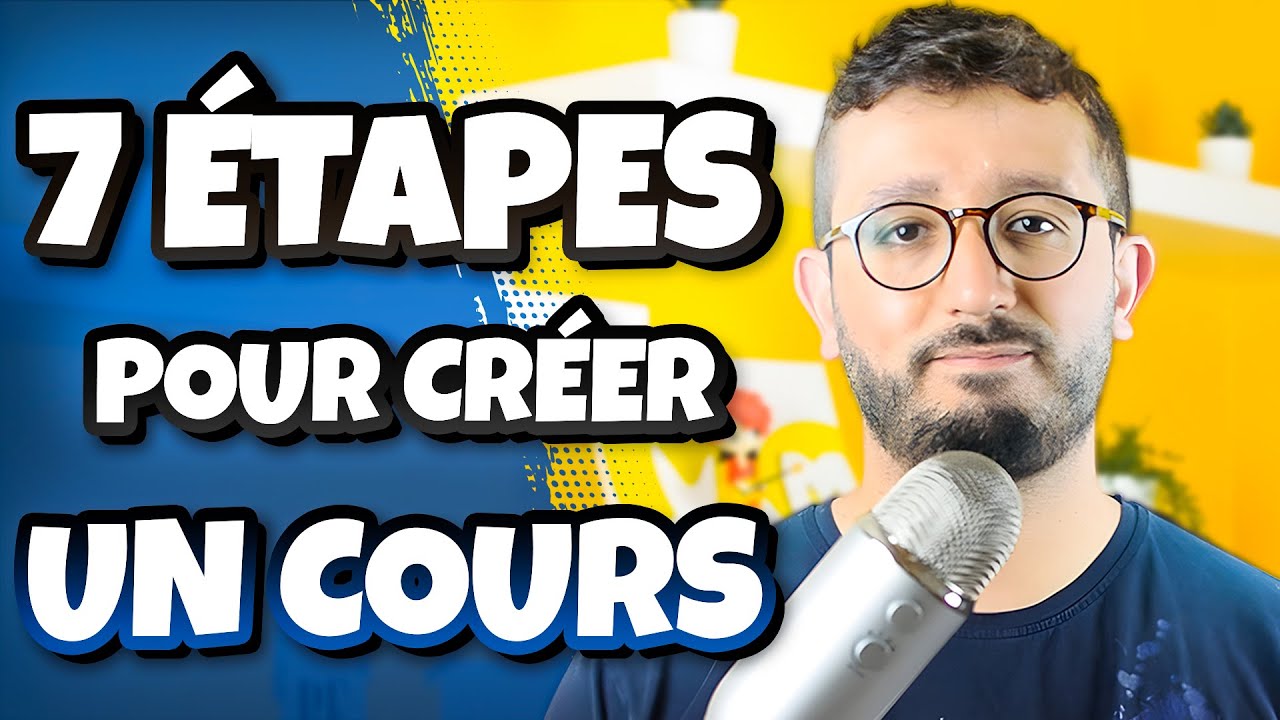 7 ÉTAPES pour créer un COURS INOUBLIABLE