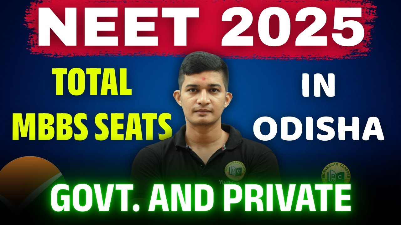 NEET EXAM 2025 || TOTAL MBBS SEATS IN ODISHA | GOVT. AND PRIVATE ? #bidyasagarclasses #nta #neet2025