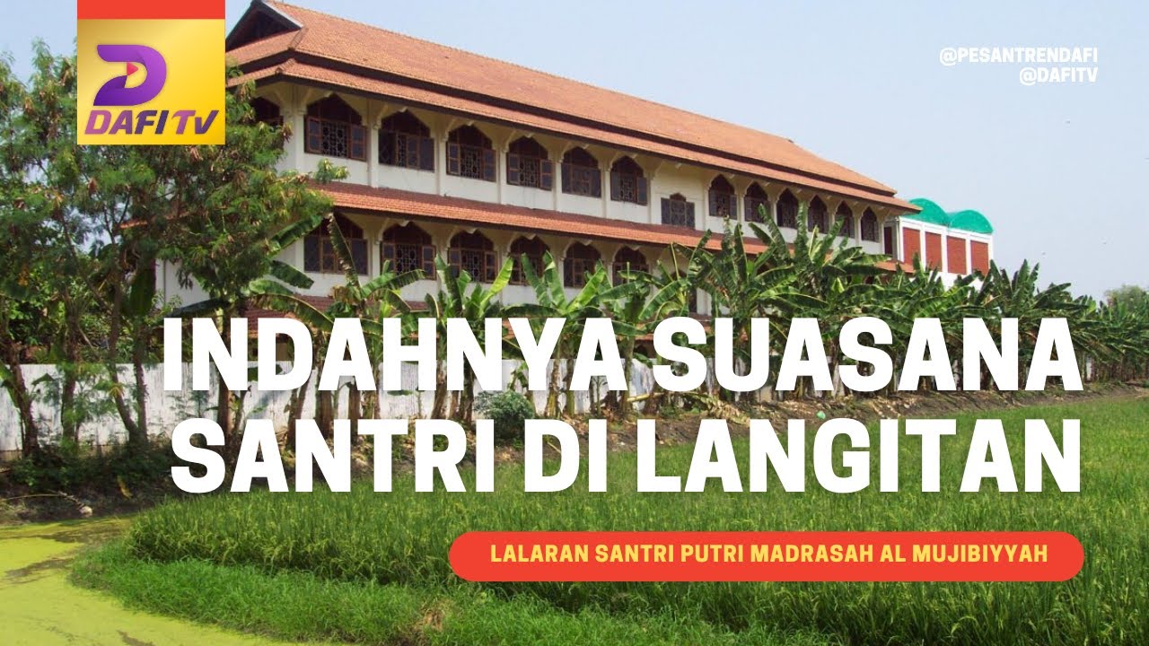 INDAHNYA SUASANA SANTRI YANG NYANTRI DI LANGITAN