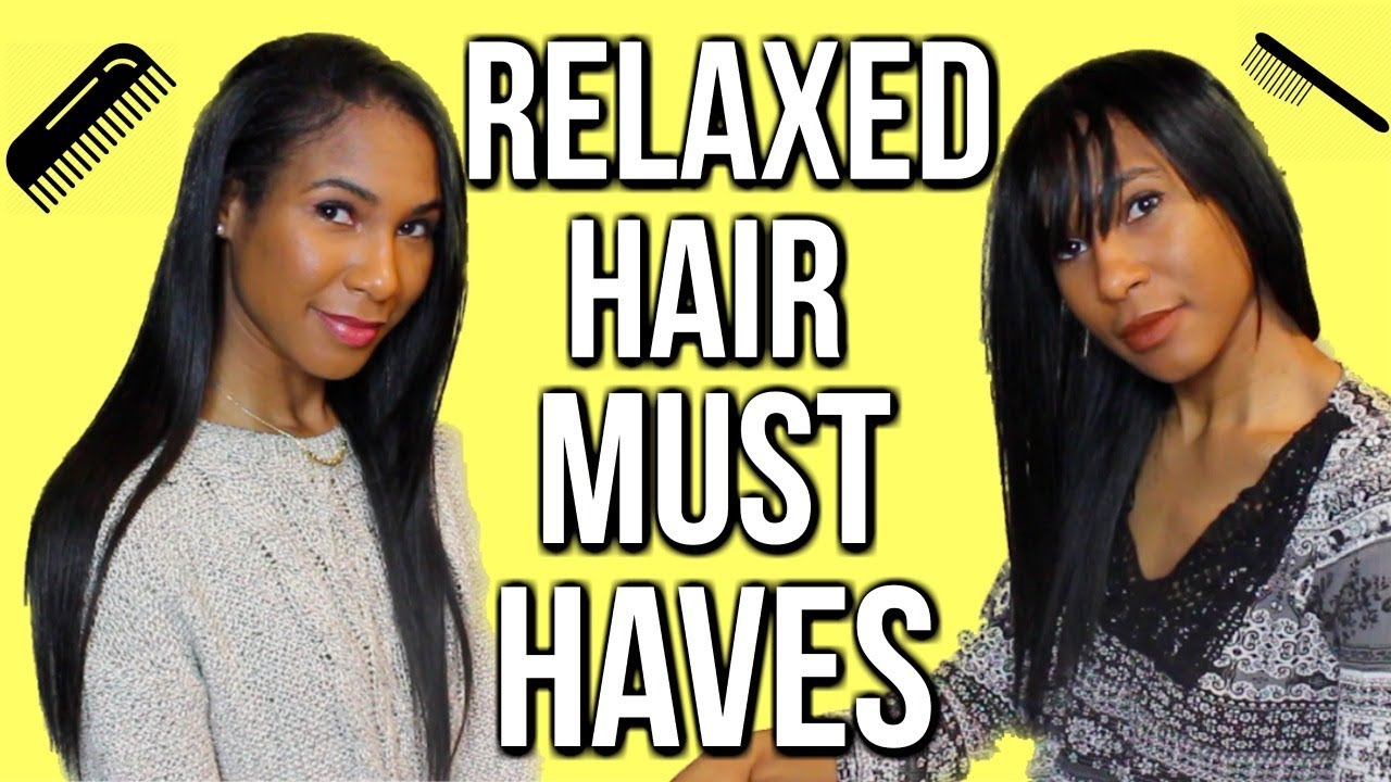 LONG RELAXED HAIR /RELAXER MUST HAVES