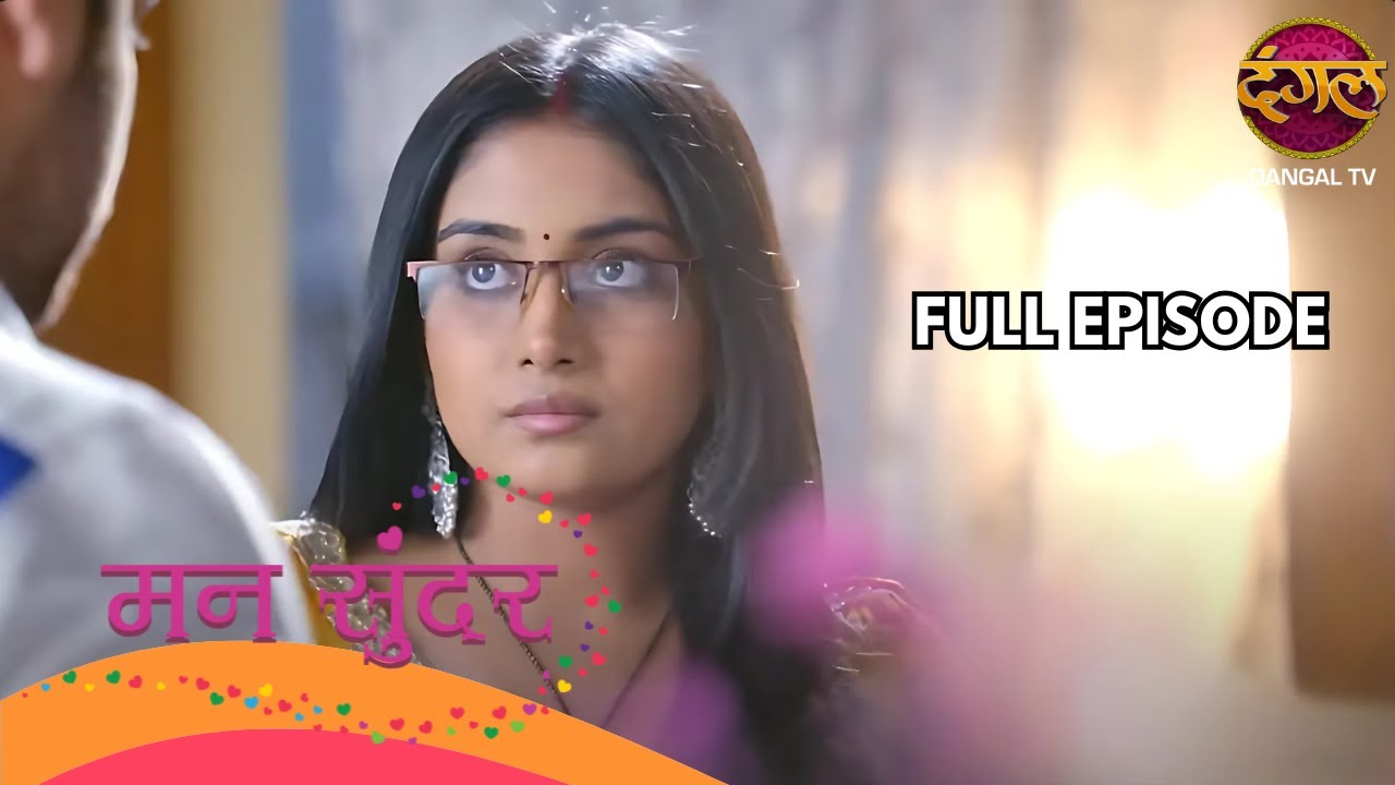 Mann Sundar | Full Episode 434 | Shruti Anand, Shivam Khajuria | Dangal TV