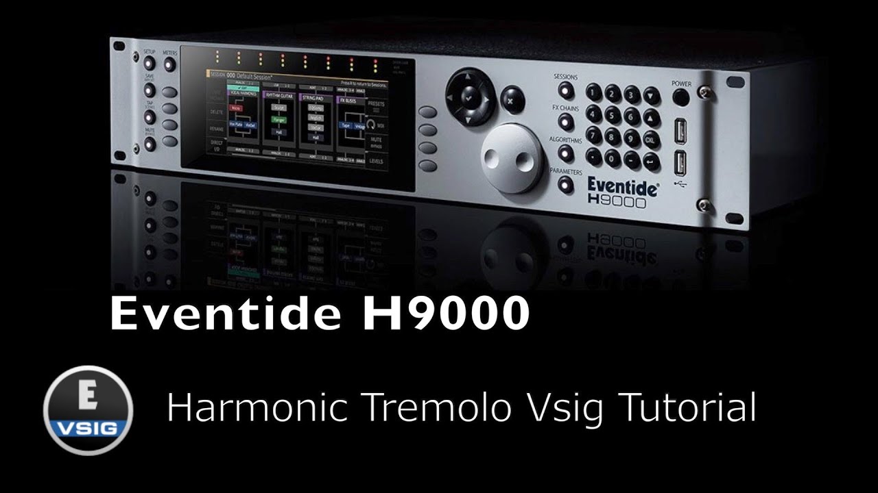 Eventide H9000: Harmonic Tremolo - Vsig Tutorial (Modular)