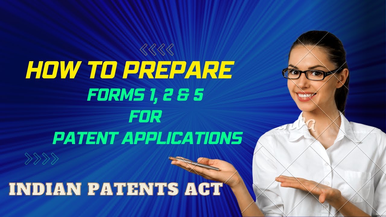 How to file patent application? | How to prepare Form 1, Form 2 and Form 5? | Indian Patents Act