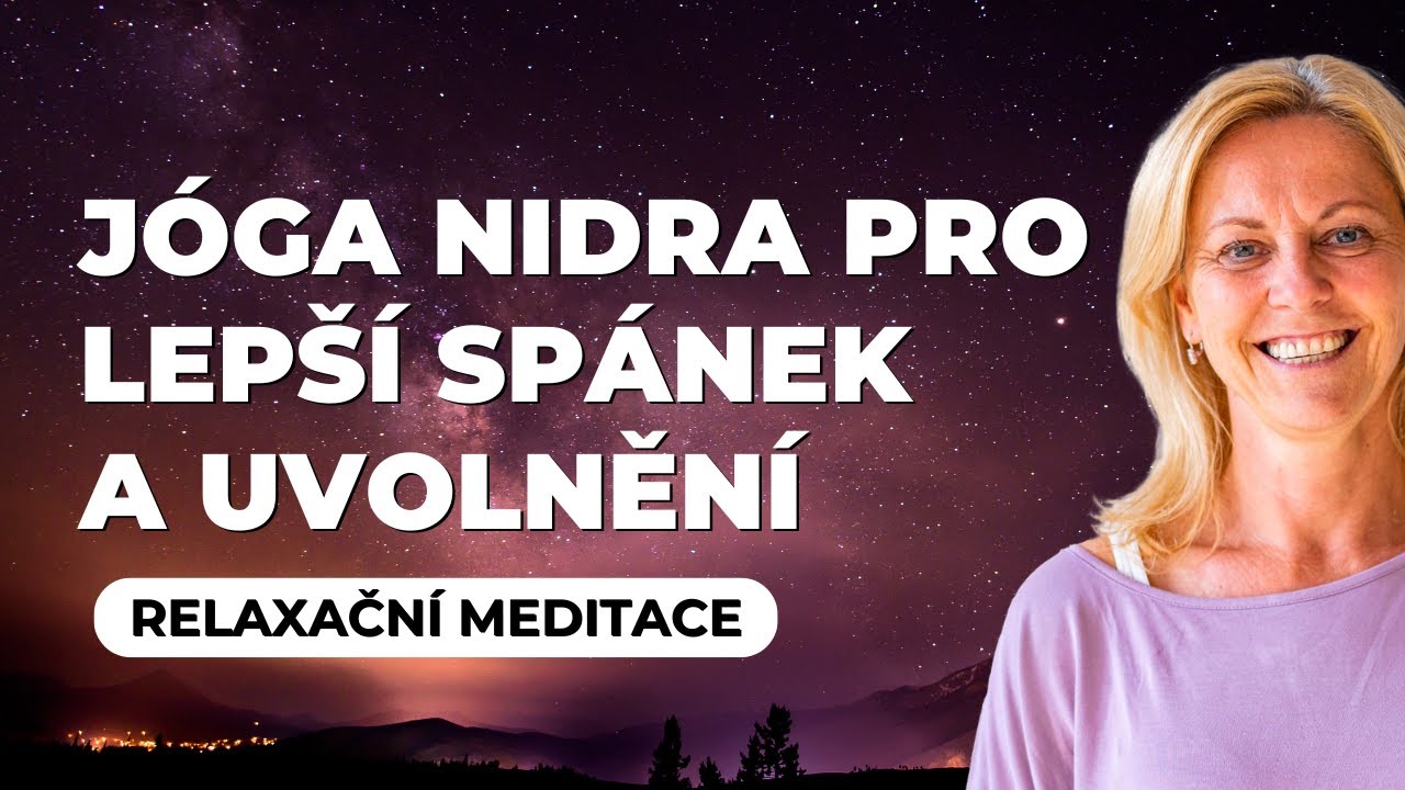 Jóga Nidra pro uvolnění těla a kvalitnější spánek | Jana Kyriakou | Meditace & relaxace