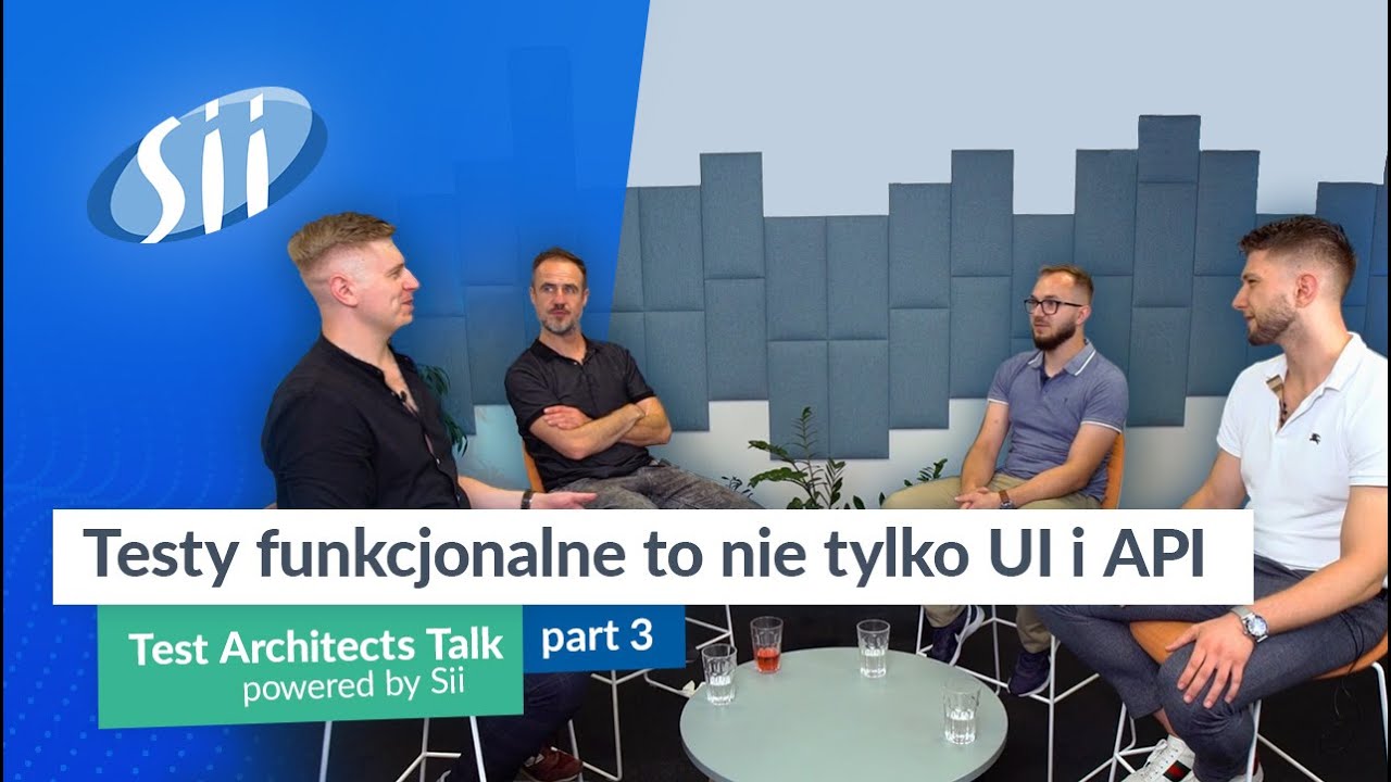 Test Architects Talk pt. 3 | Testy funkcjonalne to nie tylko UI i API