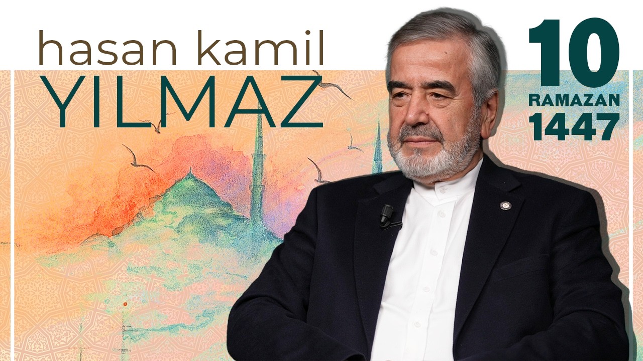 Rahmet Sofrası - Hasan Kamil Yılmaz | 10 Ramazan