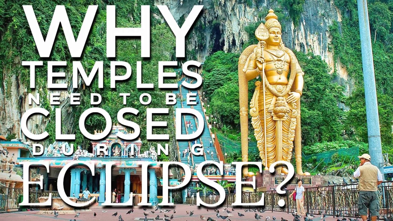 Why temples need to be closed during Eclipse? Scientific explanation | Thaipusam 2018
