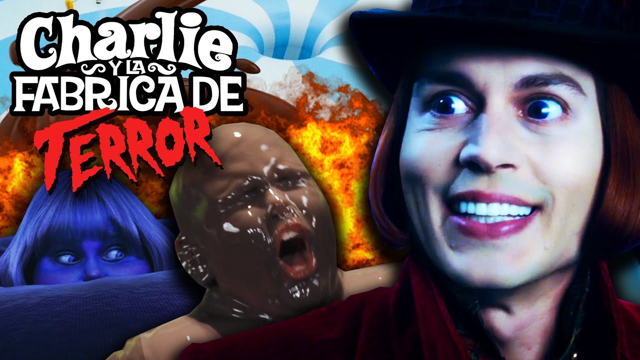 Charlie y la Fábrica de Chocolate es UNA PELÍCULA DE TERROR