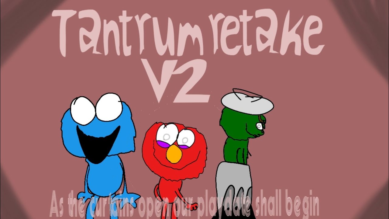 Tantrum retake V2 concept  ( birthday special )