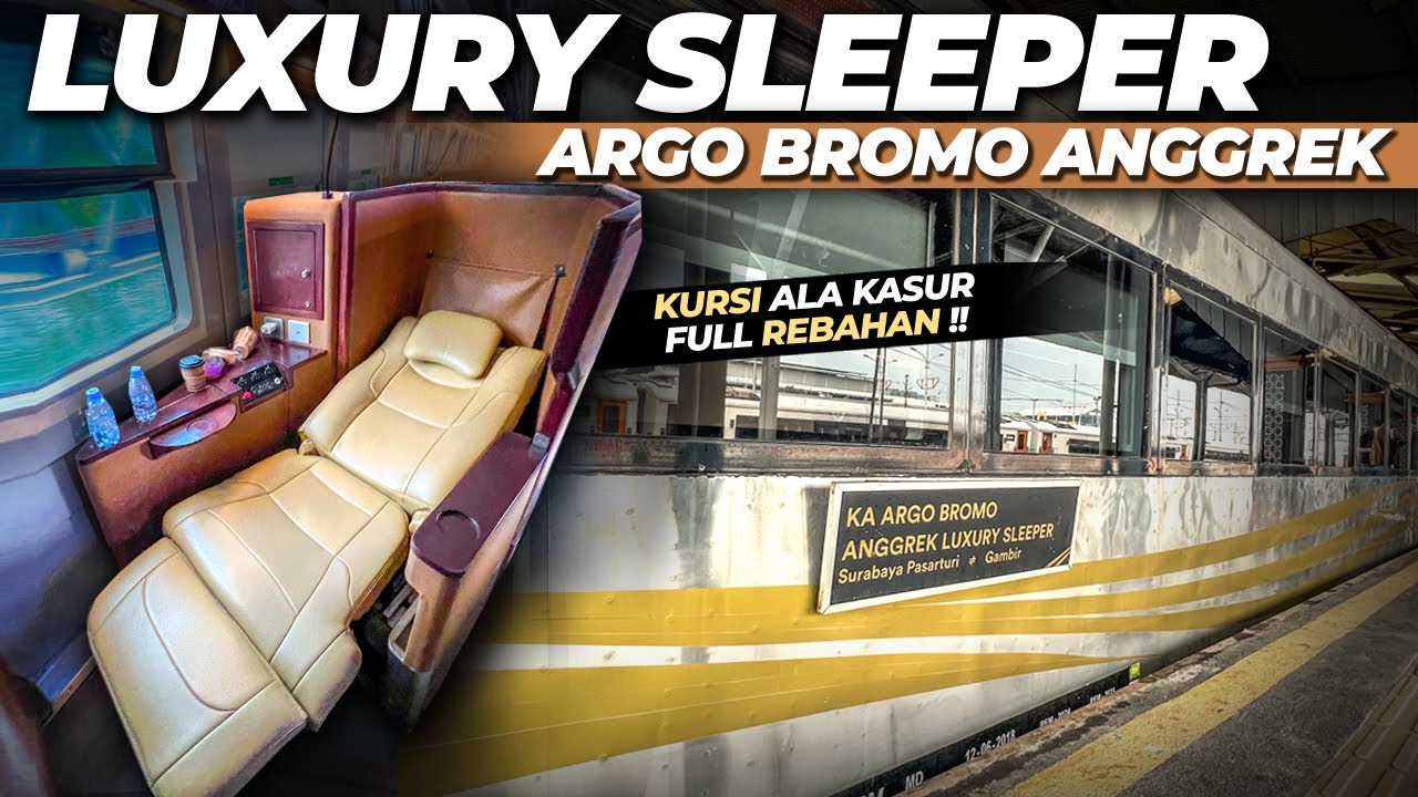 KASTA TERTINGGI LUXURY !! KERETA TIDUR SURABAYA JAKARTA | Trip KA Argo Bromo Anggrek Luxury Sleeper