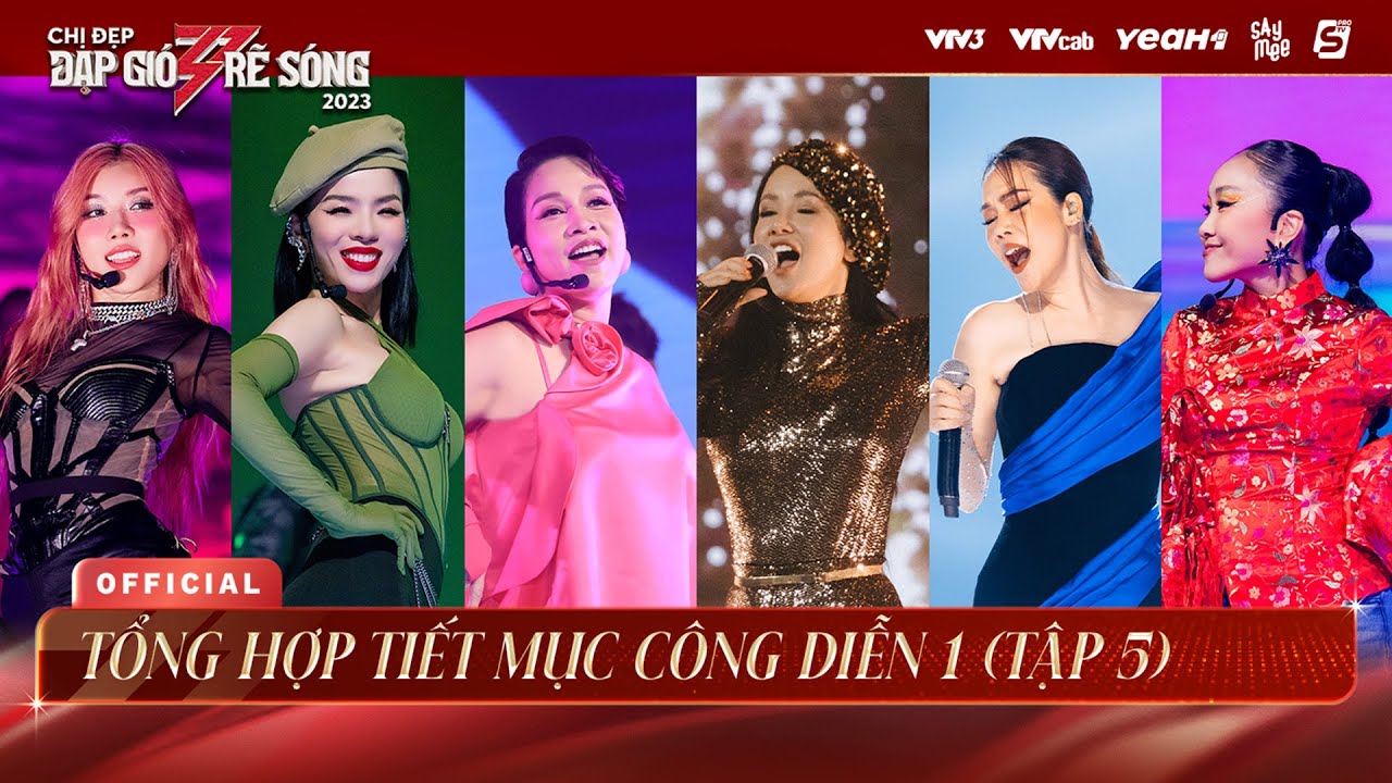 TỔNG HỢP TIẾT MỤC CÔNG DIỄN 1 CHỊ ĐẸP ĐẠP GIÓ RẼ SÓNG 2023 | Nếu Anh Đi, Đi Đu Đưa Đi, Răng Khôn...