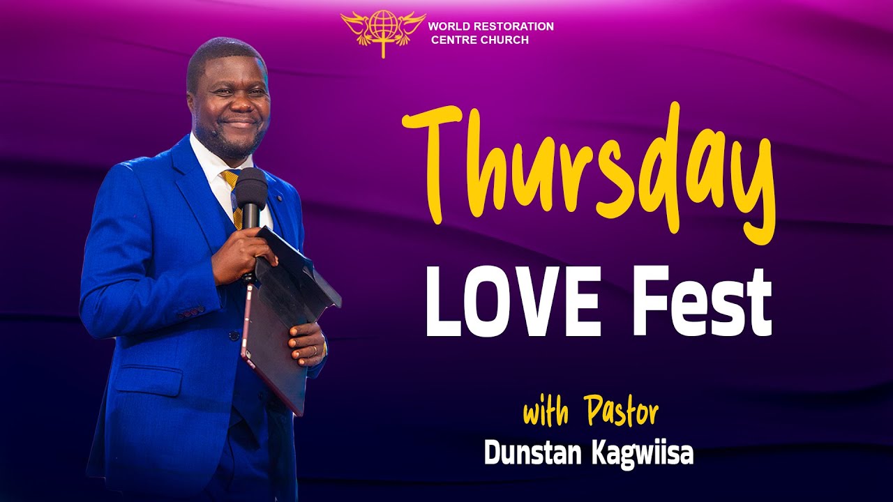 EXPERIENCING THE REALITY OF JESUS CHRIST | Thursday Love Fest | Pastor Dunstan Kagwiisa