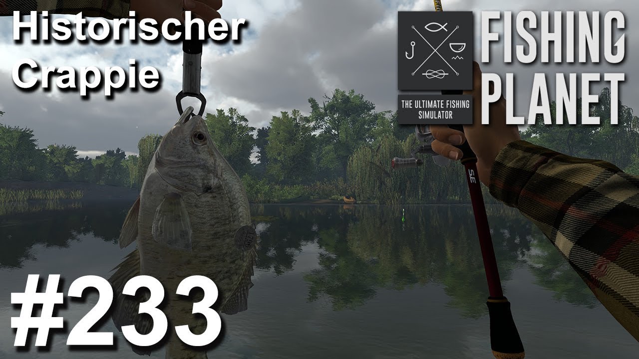 Historischer Weisser, Schwarzer Crappie und Grashecht | Fishing Planet #233 | Deutsch | UwF