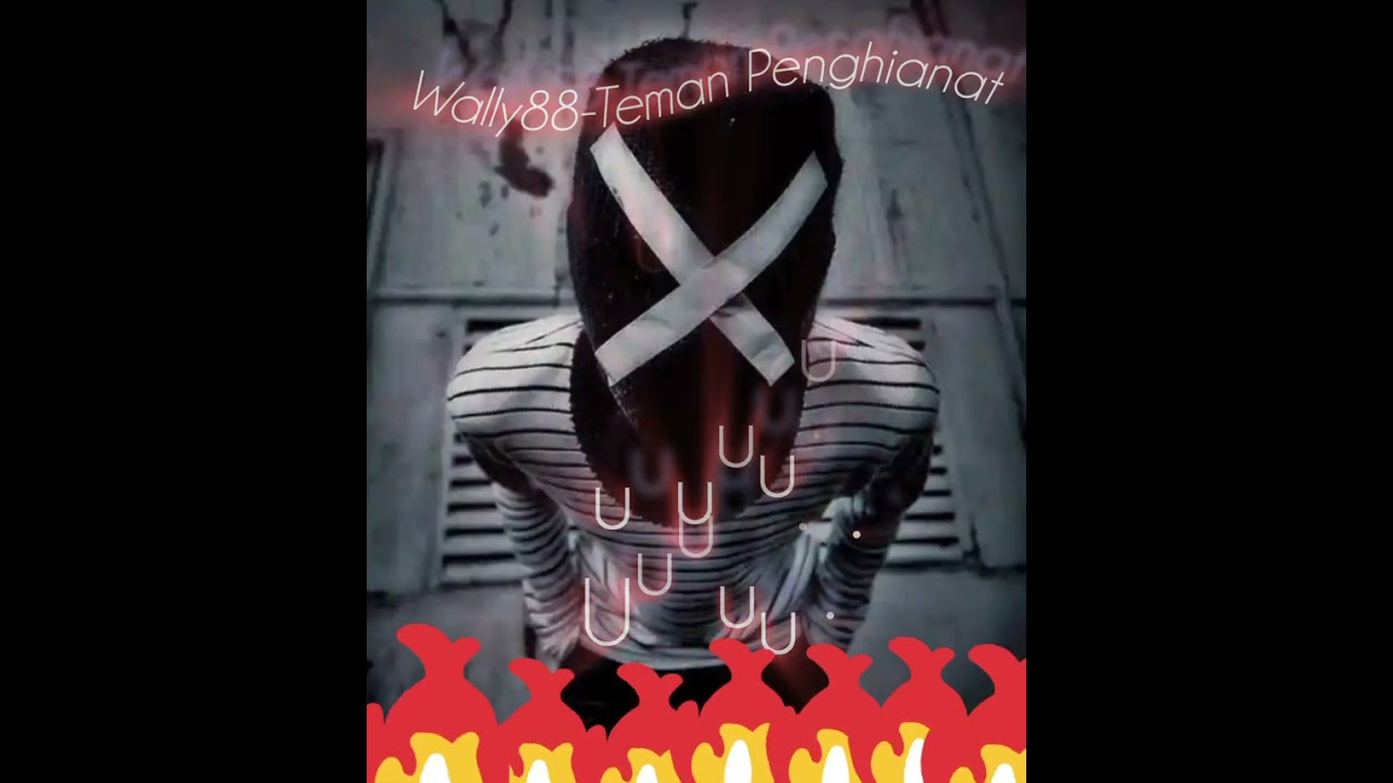 Wally88-Teman Penghianat