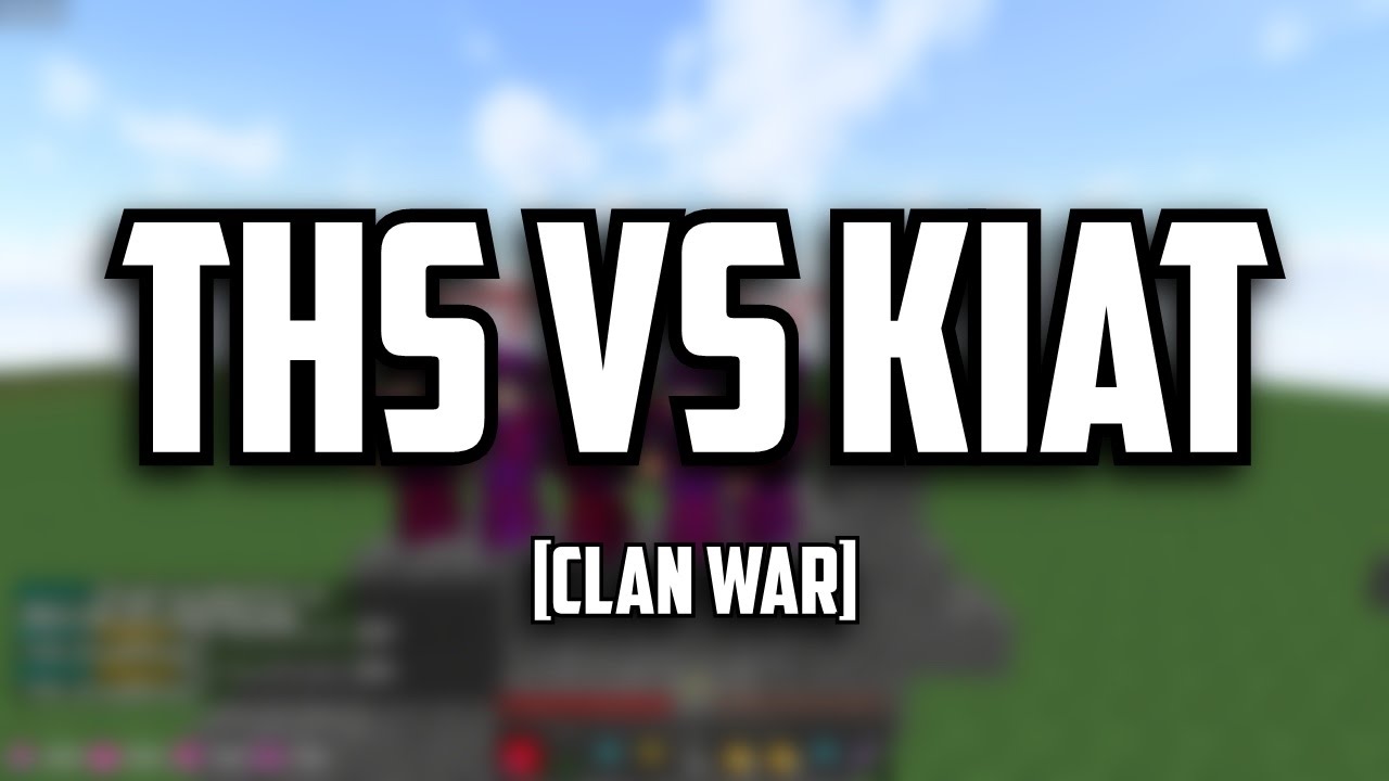 THS vs KIAT | Clan War | Badlion [10-0]