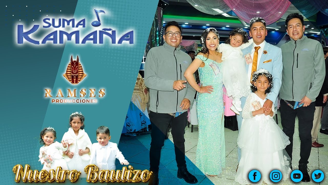 SUMAJ KAMAÑA - EN VIVO NUESTRO BAUTIZO - KAELYN - KEYTLIN - KYLIAN