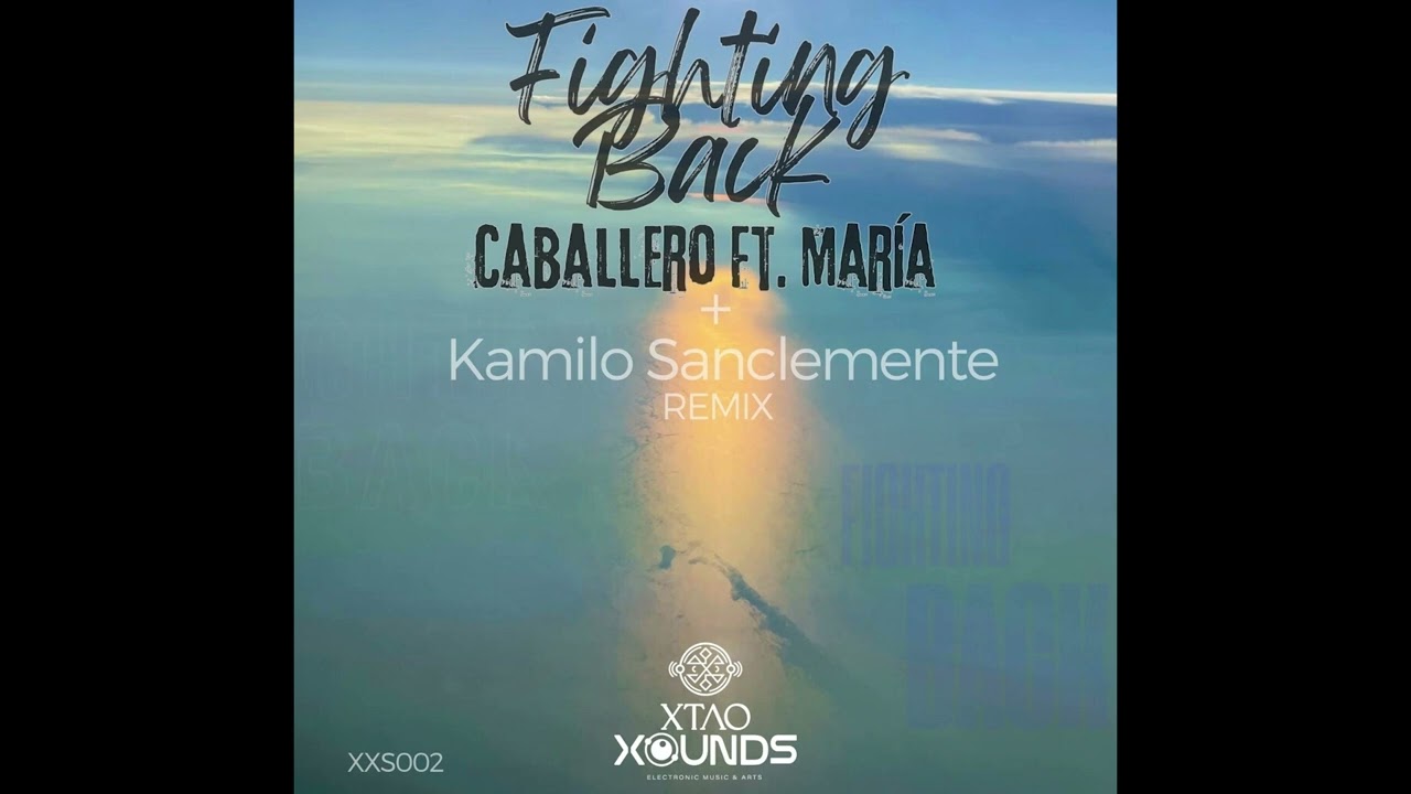 Caballero, María (MX) - Fighting Back (Kamilo Sanclemente Remix)