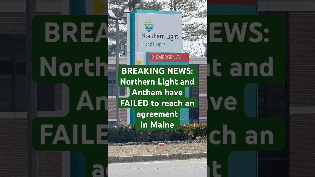 10/1 BREAKING NEWS: Northern Light and Anthem have FAILED to reach an agreement in Maine