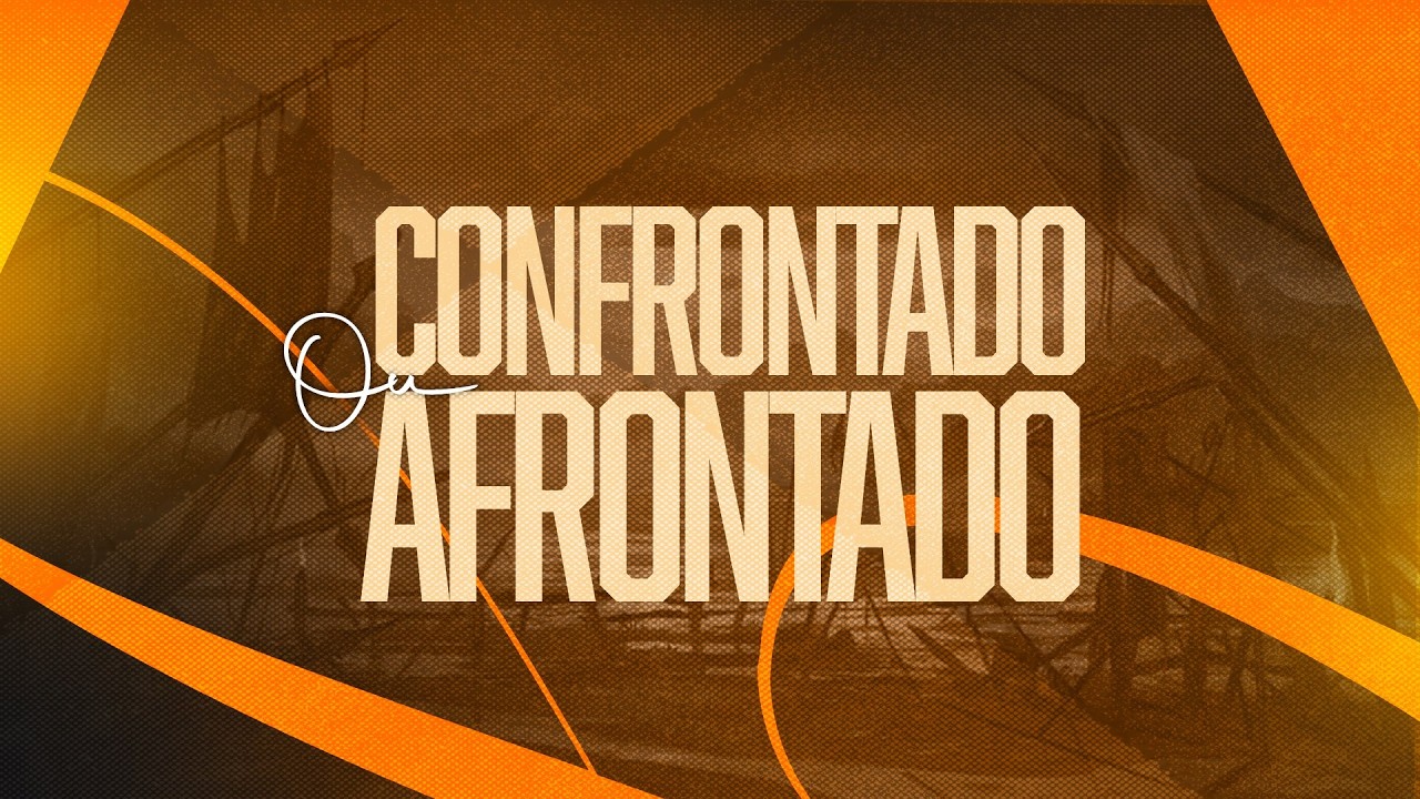 Confrontado ou Afrontado | Pr. Rodrigo Moraes