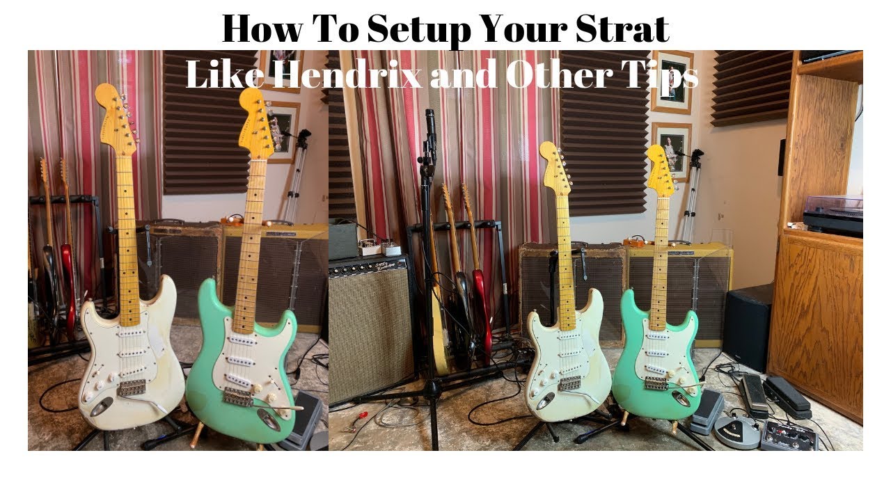 How to Setup Your Strat Jimi Style and Other Tips