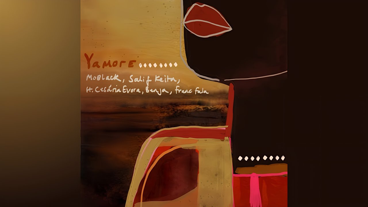 MoBlack, Salif Keita, Cesária Evora, Benja (NL) & Franc Fala - Yamore (Extended) Magic by R3V1P3R