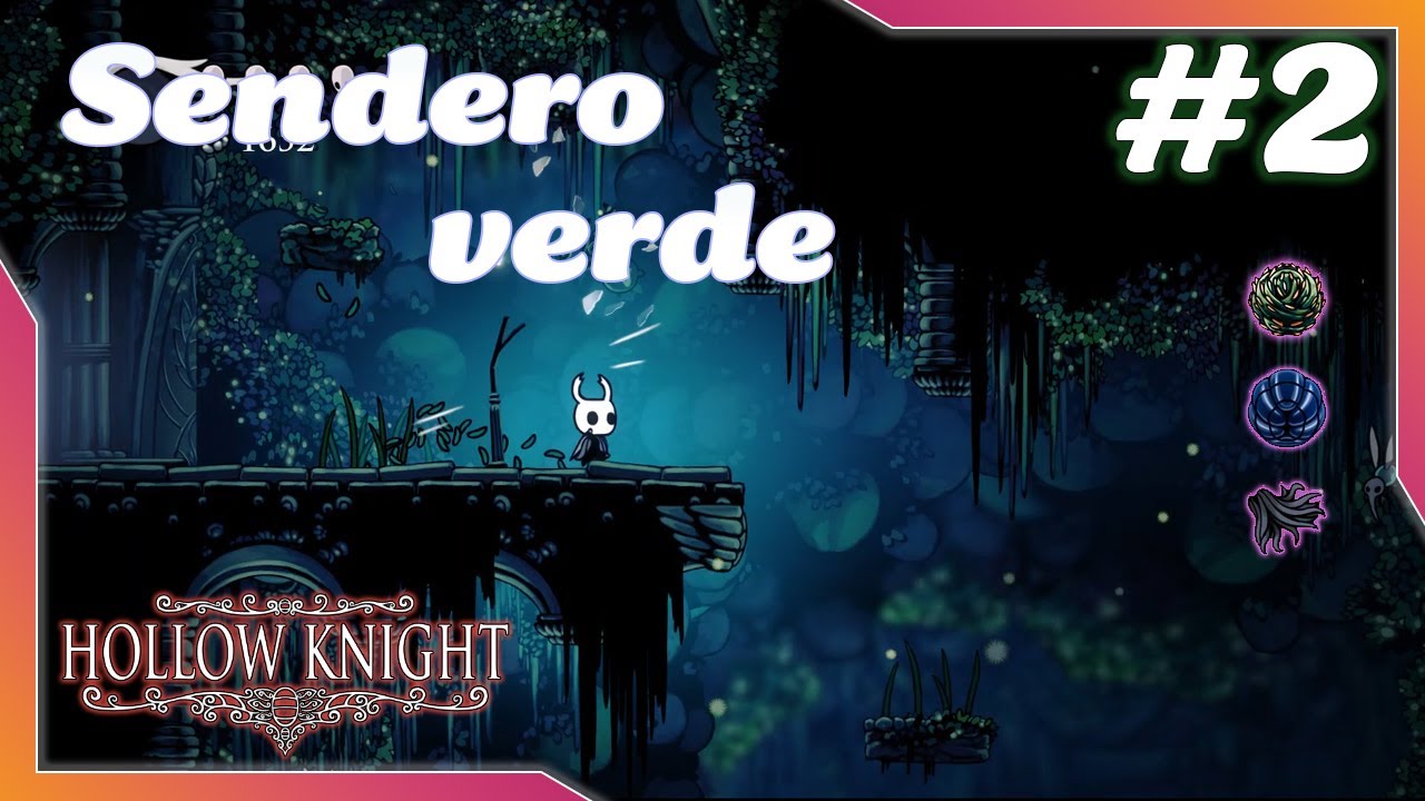 Hollow knight #2 | Sendero verde, encontramos a 