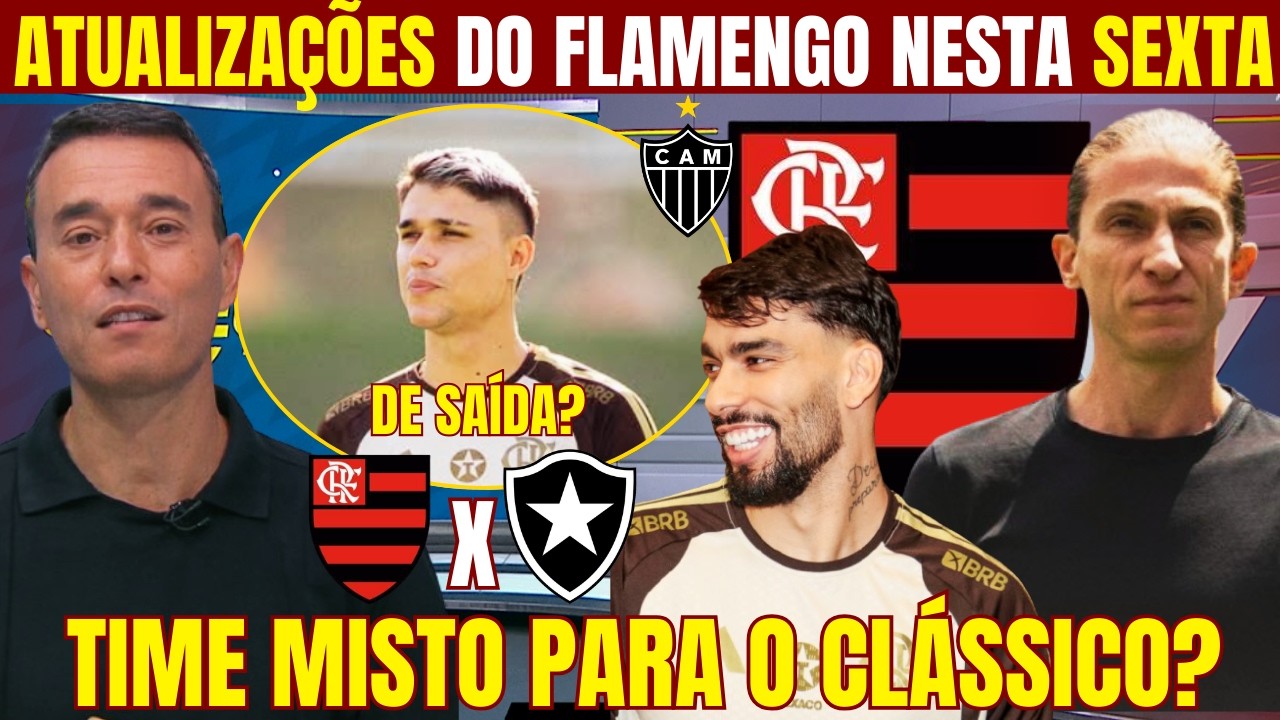 SEXTA AGITADA NO FLAMENGO! ÚLTIMAS INFORMAÇÕES! DUELO DECISIVO CONTRA O BOTAFOGO! FORÇA MÁXIMA!