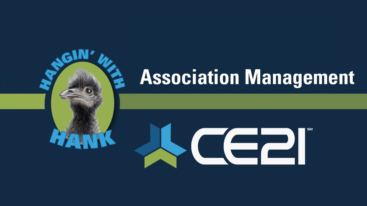 Hanging with Hank: Exploring CE21’s Association Management Features