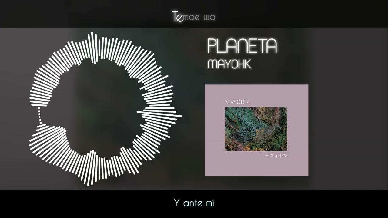 MAYOHK - PLANETA [Sub Español]
