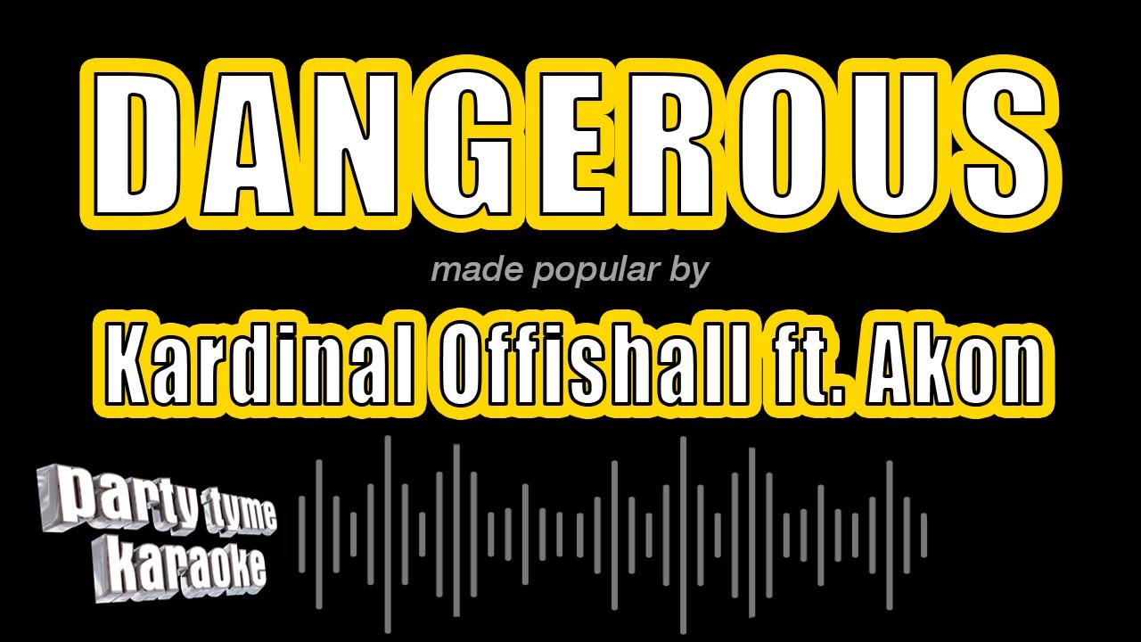 Kardinal Offishall ft. Akon - Dangerous (Karaoke Version)