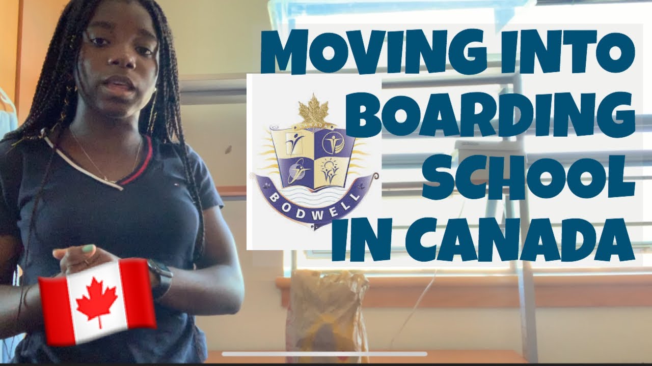 MOVING INTO BOARDING SCHOOL IN CANADA