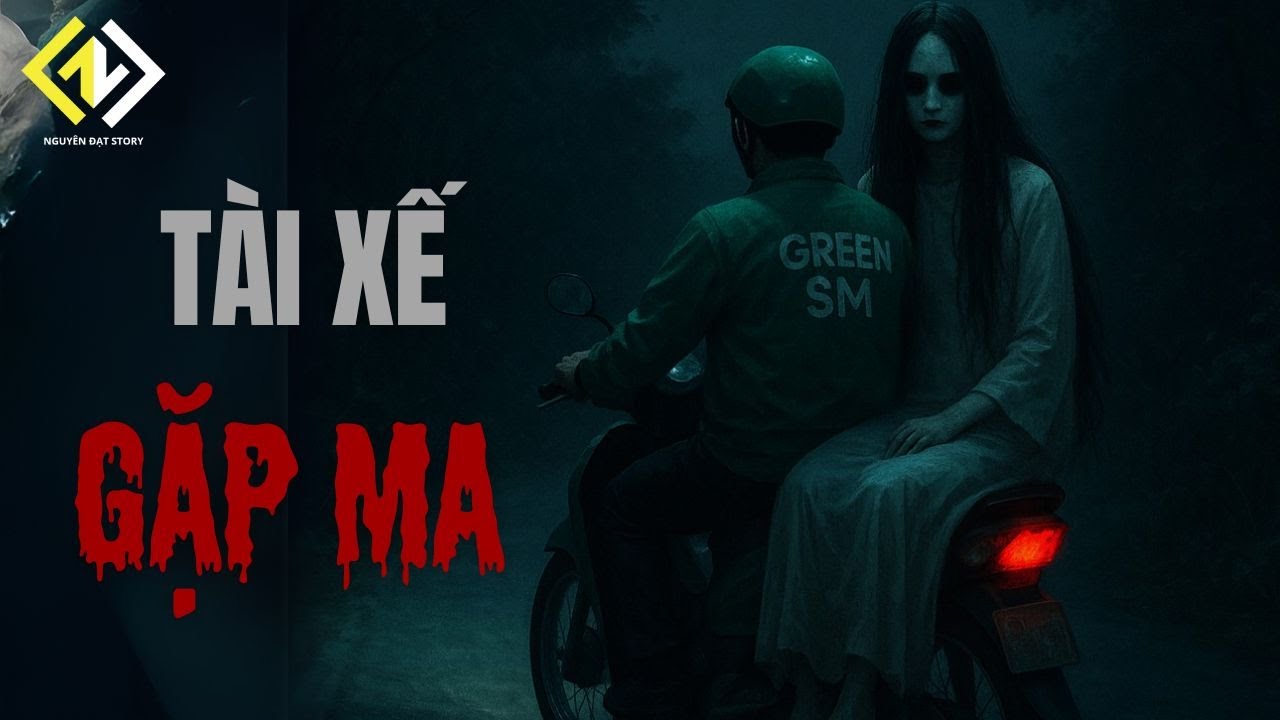 TẬP 79: T&Agrave;I XẾ KỂ CHUYỆN MA | Nguy&ecirc;n Đạt Horor Story