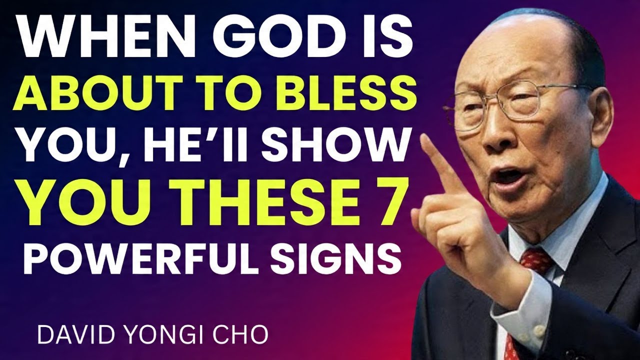 When God Is About to Bless You — Watch for These 7 Powerful Signs | David Yongi Cho
