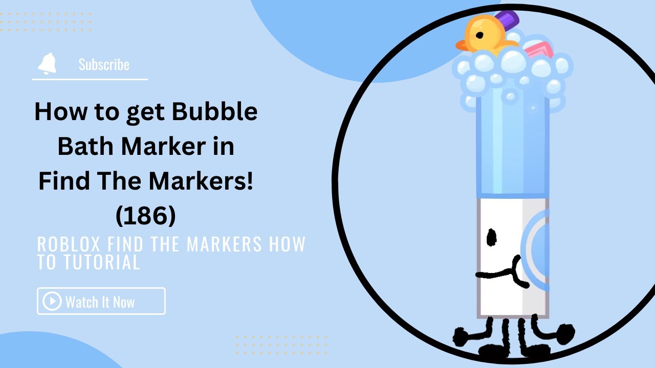 How to find the Bubble Bath Marker in Find The Marker! (186)