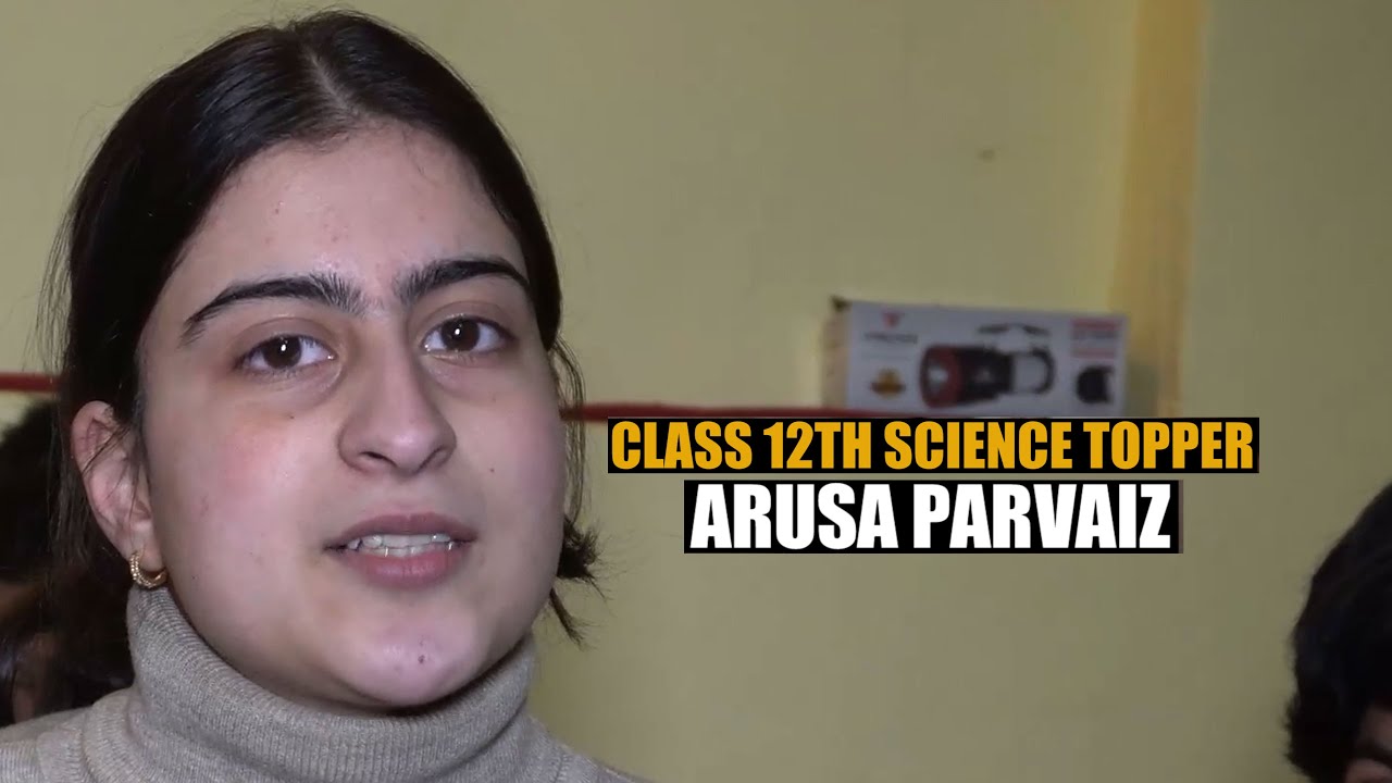 Class 12th Science Topper | Arusa Parvaiz