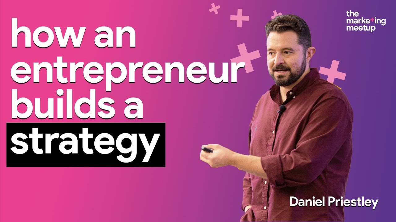How entrepreneur Daniel Priestley successfully builds marketing and sales strategies